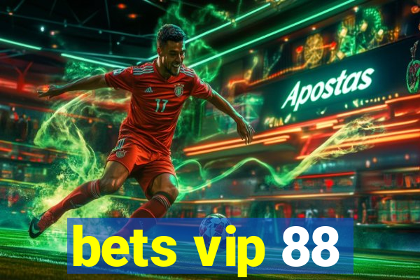 bets vip 88